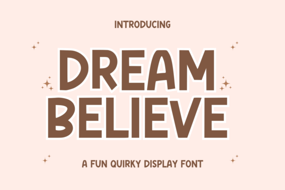 Dream Believe: A Sweet and Friendly Display Font