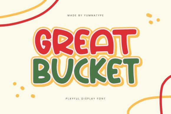 Great Bucket: A Practical Evaluation of a Playful Display Typeface